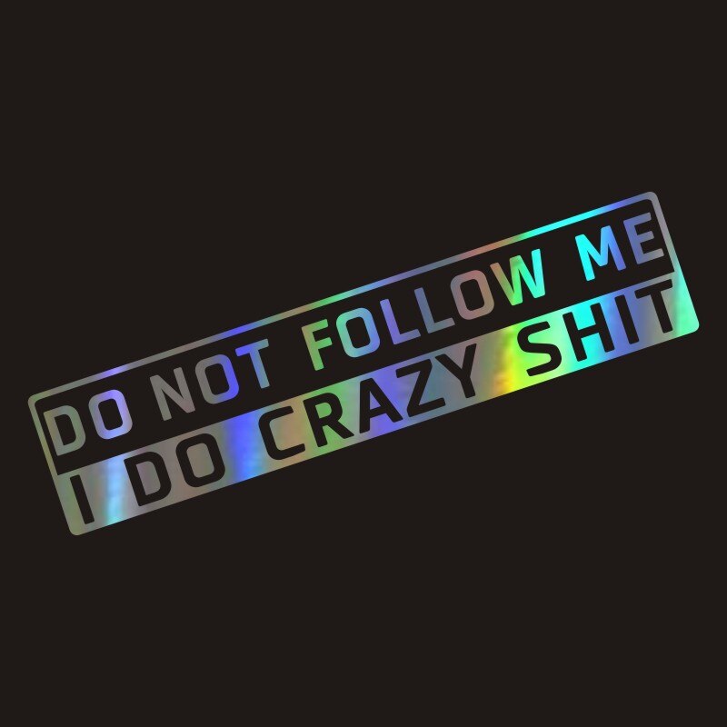 Do not follow me Holographic Sticker