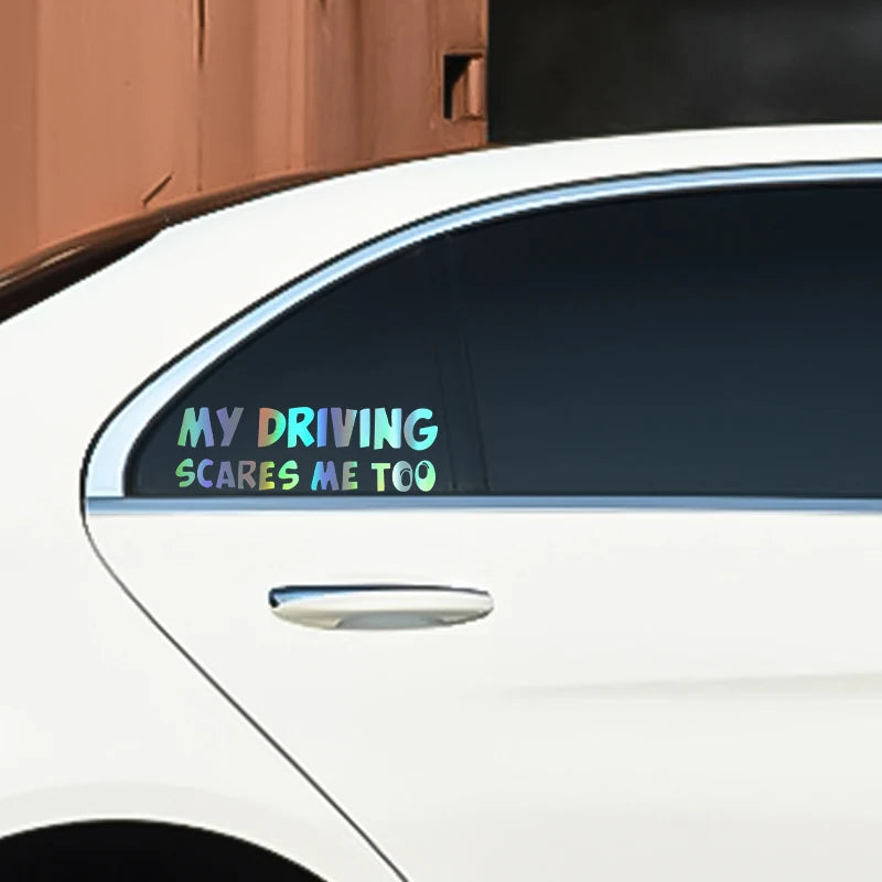 Holo Vinyl Decal My Driving Scares Me Too Sticker